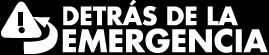 Detrás de la Emergencia 